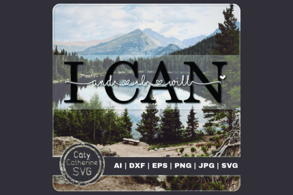 I Can and I Will Inspirational Quote: A Designer's Review