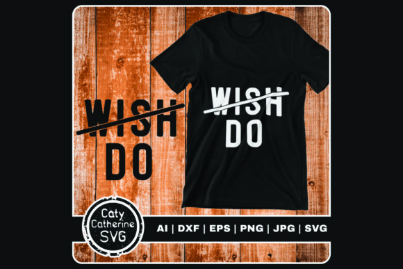 Review: Don t Wish Do Inspirational Quote for Embroidery