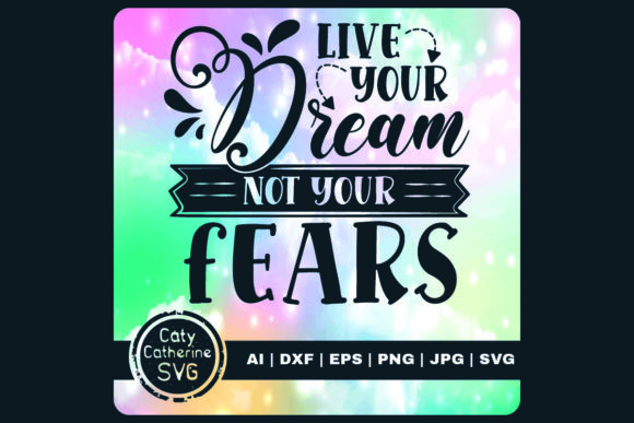 Reviewing Live Your Dream Not Your Fears for Embroidery